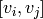 [v_{i}, v_{j}]