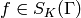 f\in S_{K} (\Gamma)