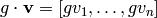 g\cdot \vv = [gv_{1},\dotsc ,gv_{n}]
