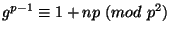 $ g^{p-1}\equiv 1+np\ (mod\ p^2)$