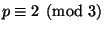 $ p\equiv 2\pmod{3}$