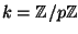 $ k = \mathbb{Z}/p\mathbb{Z}$