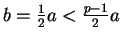 $ b=\frac{1}{2}a < \frac{p-1}{2}a$
