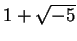 $ 1+\sqrt{-5}$