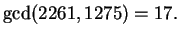 $\displaystyle \gcd(2261,1275)=17.$