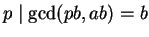 $ p\mid \gcd(pb,ab) = b$
