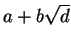 $ a+b\sqrt{d}$