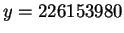 $ y=226153980$
