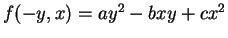 $ f(-y,x) = ay^2 - bxy + cx^2$