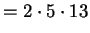 $\displaystyle =2\cdot 5\cdot 13$