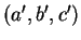$ (a',b',c')$