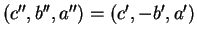 $ (c'',b'',a'')=(c',-b',a')$