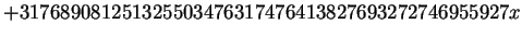 $\displaystyle + 317689081251325503476317476413827693272746955927x$