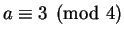 $ a\equiv 3\pmod{4}$