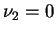 $ \nu_2=0$