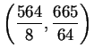 $\displaystyle \left(\frac{564}{8}, \frac{665}{64}\right)
$