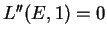 $ L''(E,1) = 0$