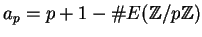 $ a_p = p+1 - \char93  E(\mathbb{Z}/p\mathbb{Z})$