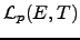 $\mathcal{L}_p(E,T)$