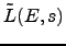 $\tilde{L}(E,s)$