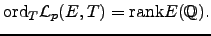 $
\ord _{T} \mathcal{L}_p(E,T) = \rank E(\mathbb{Q}).
$