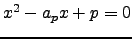 $x^2 - a_p x + p=0$