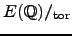 $E(\mathbb{Q})/_{\tor }$
