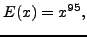 $\displaystyle E(x) = x^{95},
$