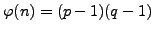 $ \varphi (n)=(p-1)(q-1)$