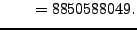 $\displaystyle \qquad= 8850588049.$