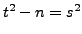 $ t^2-n=s^2$