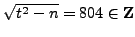 $ \sqrt{t^2-n} = 804\in\mathbb{Z}$