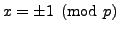$ x=\pm 1\pmod{p}$