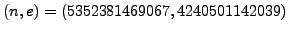 $ (n,e) = (5352381469067, 4240501142039)$