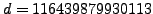 $ d=116439879930113$