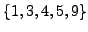 $ \{1,3,4,5,9\}$