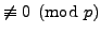 $ \not\equiv 0\pmod{p}$