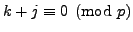$ k+j\equiv 0\pmod{p}$