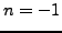 $ n=-1$