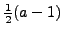 $ \frac{1}{2}(a-1)$