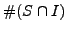 $ \char93 (S\cap I)$