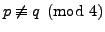 $ p\not\equiv q\pmod{4}$