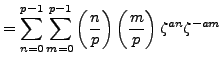 $\displaystyle = \sum_{n=0}^{p-1}\sum_{m=0}^{p-1} \left(\frac{n}{p}\right)\left(\frac{m}{p}\right)\zeta^{an}\zeta^{-am}$