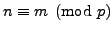 $ n\equiv m\pmod{p}$