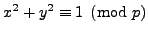 $ x^2+y^2\equiv 1\pmod{p}$