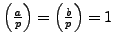 $ \left(\frac{a}{p}\right)=\left(\frac{b}{p}\right)=1$