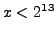 $ x < 2^{13}$