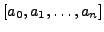$ [a_0,a_1,\ldots,a_n]$