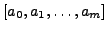 $ [a_0,a_1,\ldots, a_m]$