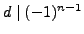 $ d\mid (-1)^{n-1}$